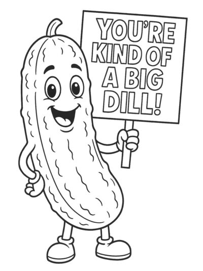 You’re Kind of a Big Dill – Funny Pickle Coloring Page