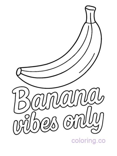 Fun Banana Coloring Page for Teens with Motivational Quote