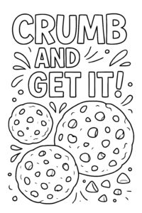 crumb and get it text cookie themed coloring design