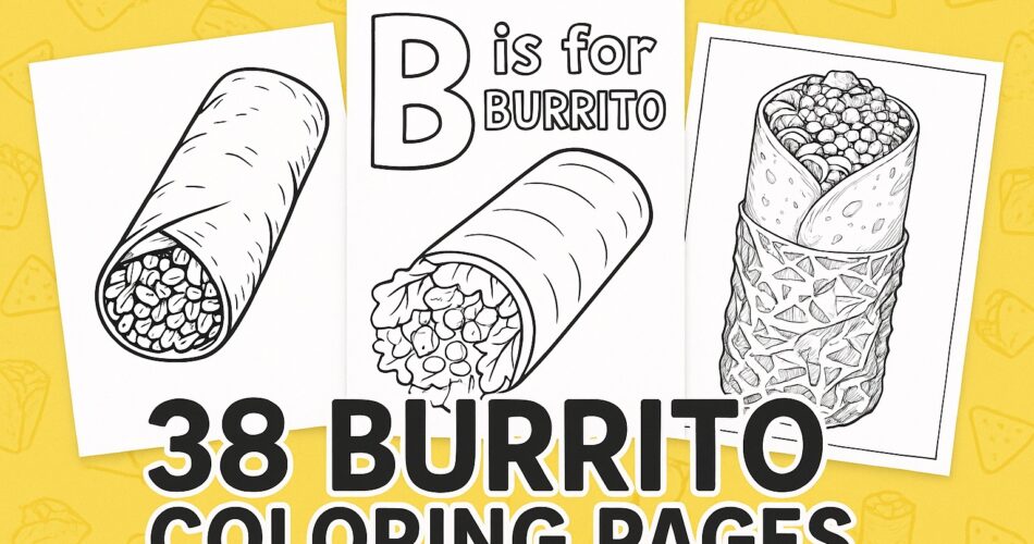 Horizontal blog header featuring three black-and-white burrito coloring pages displayed as printable sheets on a yellow background with burrito motifs, with the title “38 Burrito Coloring Pages” in bold text at the bottom.