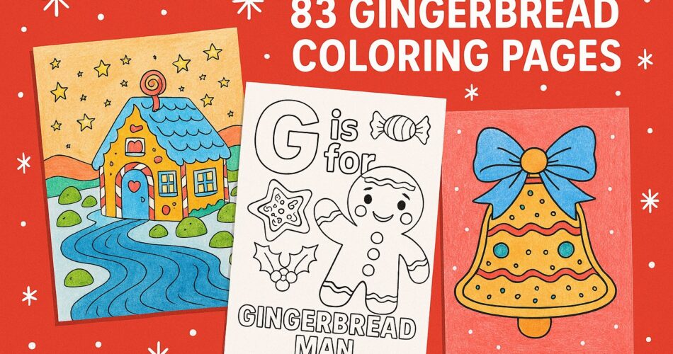 Featured image for 83 Gingerbread Coloring Pages showing three printable designs: a colored gingerbread house scene on the left, an uncolored 'G is for Gingerbread Man' page in the center, and a colored gingerbread bell with a bow on the right, all set against a red winter-themed background.