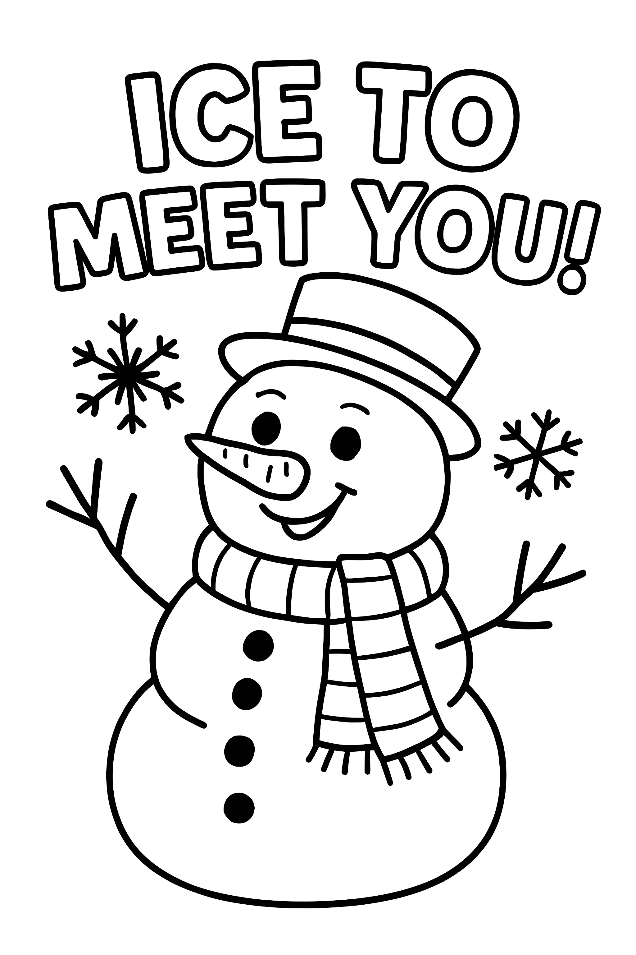 A smiling snowman wearing a hat and scarf, flanked by snowflakes and the text 'Ice to meet you!'