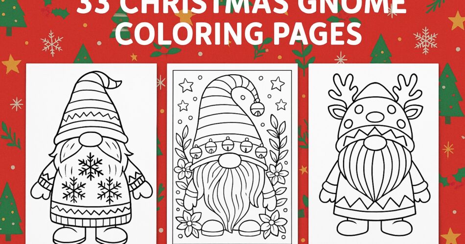 Horizontal blog header featuring three black-and-white Christmas gnome coloring pages displayed against a festive red holiday background with Christmas tree and snowflake motifs. The center title reads ‘33 Christmas Gnome Coloring Pages.’